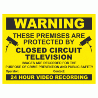 Warning these premises are protected by closed circuit television sign