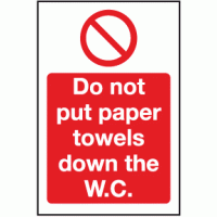 Do not put paper towels down the toilet sign