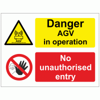 Danger AGV in Operation No Unauthorised Entry Sign