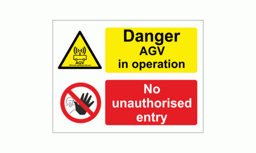 Danger AGV in Operation No Unauthorised Entry Sign