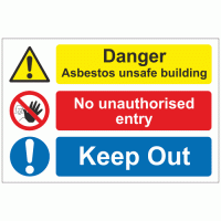 Danger Asbestos unsafe building no unauthorised entry keep out sign