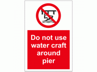 Do not use water craft around pier sign