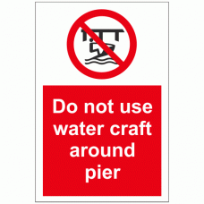 Do not use water craft around pier sign