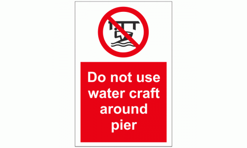 Do not use water craft around pier sign