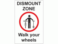 Dismount Zone Walk Your Wheels Sign