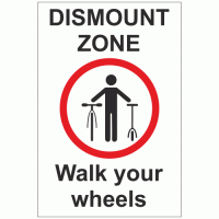 Dismount Zone Walk Your Wheels Sign