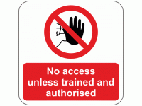 No access unless trained and authoris...