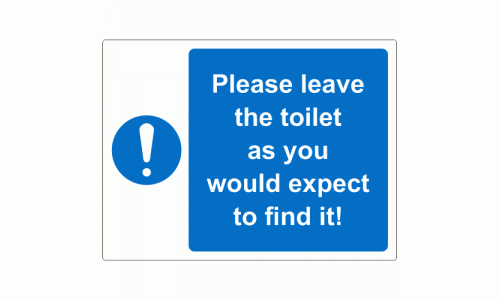 Please leave the toilet as you would expect to find it sign