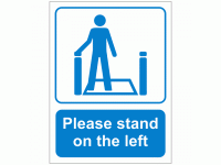 Please stand on the left  sign