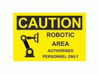 Caution Robotic area authorised perso...