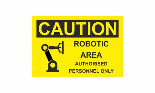 Caution Robotic area authorised personnel only sign