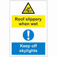 Roof slippery when wet keep off skylights sign