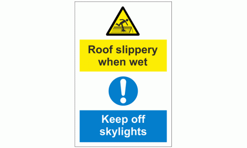 Roof slippery when wet keep off skylights sign