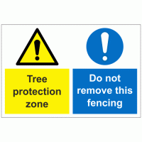 Tree protection zone do not remove this fencing sign