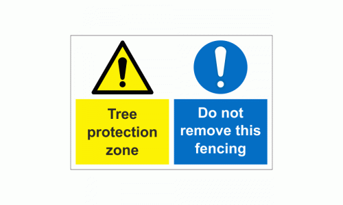 Tree protection zone do not remove this fencing sign