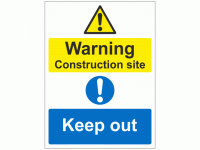 Warning construction site keep out sign