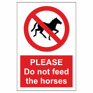 Do not feed the Horses sign | Horse Signs | Safety Signs and Notices