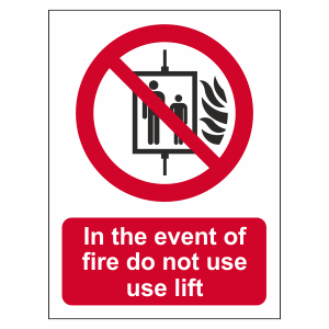 In the event of fire do not use this lift | Fire Safety Signage ...