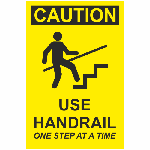 Caution use handrail one step at a time sign | Handrail Signs | Safety ...