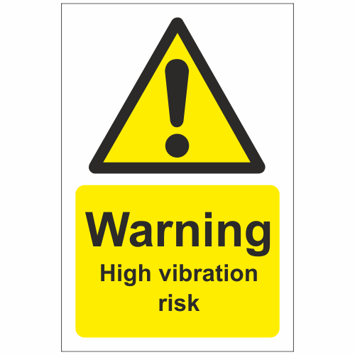 Warning High Vibration Risk Sign Warning Safety Signs Safety Signs And Notices